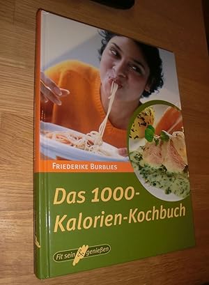 Bild des Verkufers fr Das 1000-Kalorien-Kochbuch - Fit sein & genieen zum Verkauf von Dipl.-Inform. Gerd Suelmann