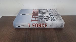 Seller image for T-Force: The Race for Nazi War Secrets, 1945 for sale by BoundlessBookstore