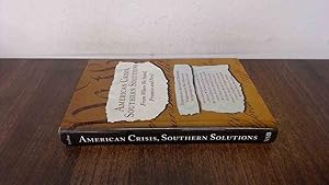 Immagine del venditore per American Crisis, Southern Solutions: From Where We Stand, Peril and Promise venduto da BoundlessBookstore