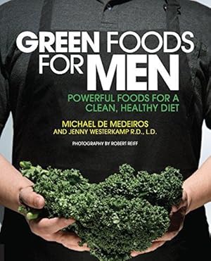 Immagine del venditore per Green Foods for Men: Powerful Green Foods for a Clean, Healthy Diet - Boost Testosterone * Build Muscle * Reduce Stress * Promote Hair Growth * . * A: Powerful Foods for a Clean, Healthy Diet venduto da WeBuyBooks