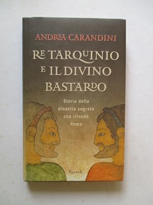 Bild des Verkufers fr Re Tarquinio e il divino bastardo zum Verkauf von GREENSLEEVES BOOKS