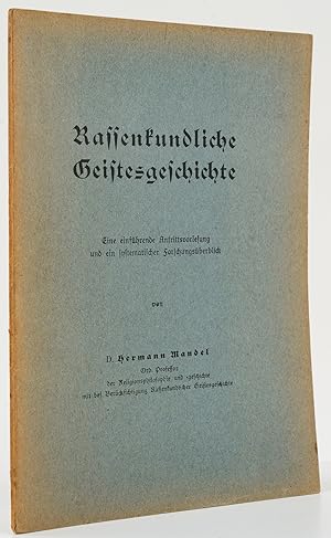 Bild des Verkufers fr Rassenkundliche Geistesgeschichte. Eine einfhrende Antrittsvorlsung und ein systematischer Forschungsbericht. - zum Verkauf von Antiquariat Tautenhahn