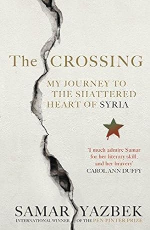 Immagine del venditore per The Crossing: My journey to the shattered heart of Syria venduto da WeBuyBooks