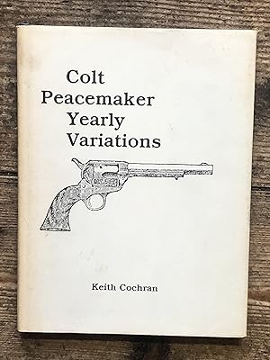 Seller image for Colt Peacemaker Yearly Variations for sale by Dyfi Valley Bookshop