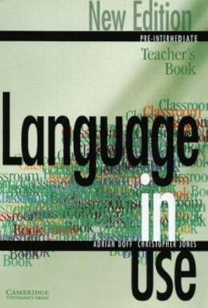 Imagen del vendedor de Language in Use Pre-Intermediate New Edition Teacher's book a la venta por WeBuyBooks