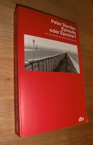 Seller image for Episode oder Epoche Zur Geschichte des geteilten Deutschland for sale by Dipl.-Inform. Gerd Suelmann