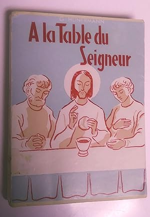 Seller image for A LA TABLE DU SEIGNEUR - RECITS EUCHARISTIQUES POUR LES JEUNES for sale by Livresse