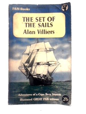 Bild des Verkufers fr The Set of the Sails: The Adventures of a Cape Horn Seaman zum Verkauf von World of Rare Books