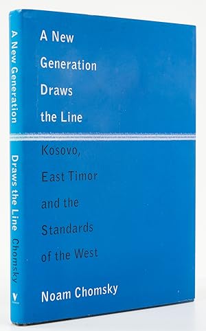 Imagen del vendedor de A New Generation Draws the Line. Kosovo, East Timor and the Standards of the West. - a la venta por Antiquariat Tautenhahn