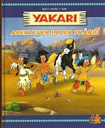 Yakari. Abenteuer in der Prärie