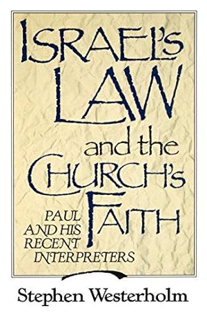 Bild des Verkufers fr Israel's Law and the Church's Faith: Paul and His Recent Interpreters zum Verkauf von WeBuyBooks 2