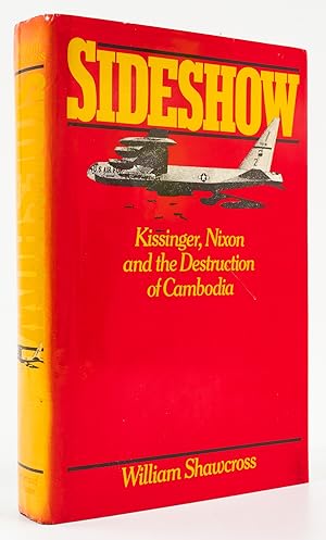 Seller image for Sideshow. Kissinger, Nixon, and the Destruction of Cambodia. - for sale by Antiquariat Tautenhahn