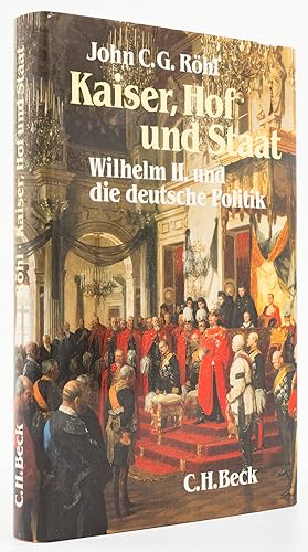 Bild des Verkäufers für Kaiser, Hof und Staat. Wilhelm II. und die deutsche Politik. - zum Verkauf von Antiquariat Tautenhahn