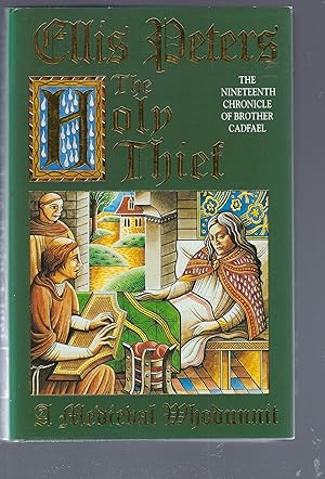 Seller image for The Holy Thief - a Medieval Whodunnit The Nineteenth Chronicle of Brother Cadfael for sale by Peakirk Books, Heather Lawrence PBFA