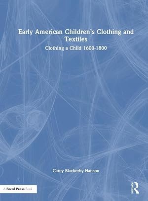 Bild des Verk�ufers f�r Early American Children�s Clothing and Textiles zum Verkauf von moluna
