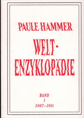 Image du vendeur pour Paule Hammer: Welt-Enzyklopdie. Band 1: 2007 - 2011. mis en vente par Antiquariat Jenischek