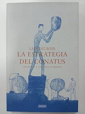 Image du vendeur pour La estrategia del conatus. Afirmacin y resistencia en Spinoza mis en vente par Libros nicos