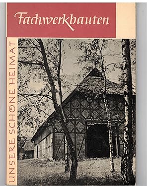 Seller image for Fachwerkbauten. aus Unsere schne Heimat for sale by Bcherpanorama Zwickau- Planitz