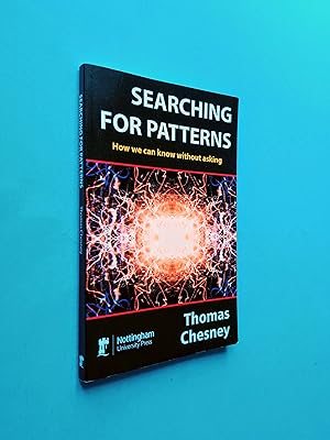 Searching for Patterns: How We Can Know Without Asking