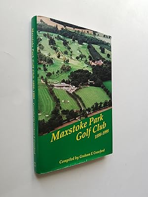 Maxstoke Park Golf Club: 1898-1998