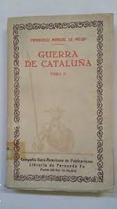 Immagine del venditore per GUERRA DE CATALU�A. TOMO I. HISTORIA DE LOS MOVIMIENTOS, SEPARACI�N Y GUERRA DE CATALU�A. venduto da Libros Tobal
