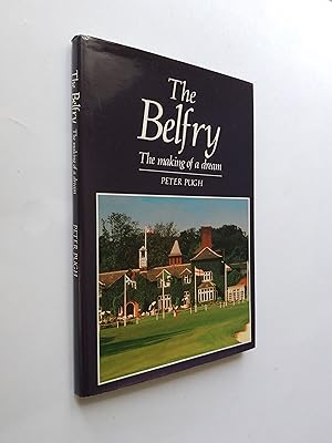 The Belfry: The Making of a Dream