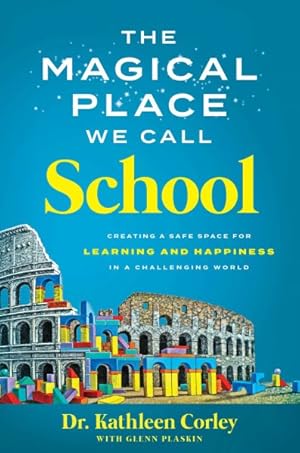 Immagine del venditore per Magical Place We Call School : Creating a Safe Space for Learning and Happiness in a Challenging World venduto da GreatBookPricesUK