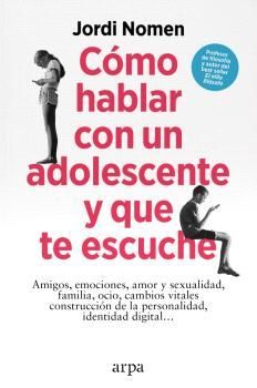 CÓMO HABLAR CON UN ADOLESCENTE Y QUE TE ESCUCHE