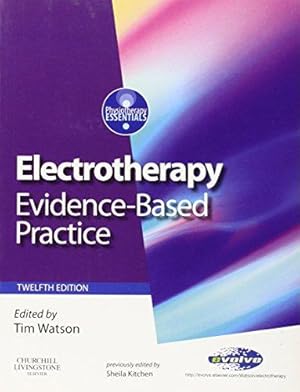 Seller image for Electrotherapy: evidence-based practice (Physiotherapy Essentials) for sale by WeBuyBooks