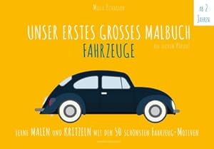 Bild des Verkufers fr Malbuch Fahrzeuge - UNSER ERSTES GROSSES MALBUCH - FAHRZEUGE: Lerne malen und kritzeln mit den schnsten Fahrzeug-Motiven! (PAPERISH Kinderbcher): . Naturpapier. (PAPERISH Kinderbuch) zum Verkauf von Rheinberg-Buch Andreas Meier eK