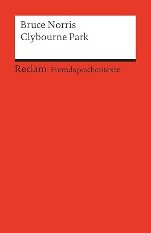 Immagine del venditore per Clybourne Park: A Play in Two Acts. Englischer Text mit deutschen Worterklrungen (Reclams Universal-Bibliothek) venduto da Rheinberg-Buch Andreas Meier eK