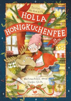 Seller image for Holla Honigkuchenfee - Weihnachten ohne Liefer-Elch: Ein Adventskalender zum Vorlesen in 24 Kapiteln for sale by Rheinberg-Buch Andreas Meier eK