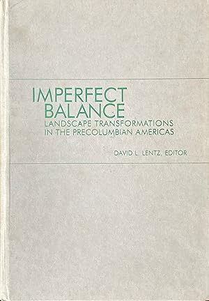 Imperfect balance: landscape transformations in the precolumbian Americas