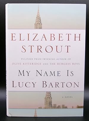 Image du vendeur pour MY NAME IS LUCY BARTON mis en vente par BOOKFELLOWS Fine Books, ABAA