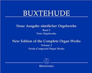 Bild des Verkufers fr Complete Organ Works Volume 3: Freely Composed Organ Works zum Verkauf von WeBuyBooks