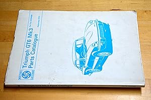 Imagen del vendedor de Triumph GT6 Mk3 Parts Catalogue: 520949/A: Part No. 520949/A (Triumph GT6 MK 3 Spare Parts Catalogue) a la venta por HALCYON BOOKS