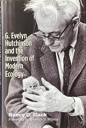 Seller image for G. Evelyn Hutchinson and the invention of modern ecology for sale by Acanthophyllum Books