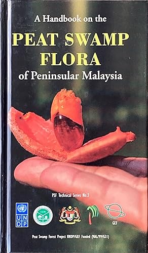 A handbook on the peat swamp flora of Peninsular Malaysia