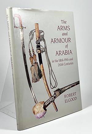 Imagen del vendedor de The Arms and Armour of Arabia in the 18th-19th and 20th Centuries. a la venta por Vangsgaards Antikvariat Aps