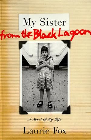 Bild des Verkufers fr My Sister from the Black Lagoon: A Novel of My Life zum Verkauf von WeBuyBooks