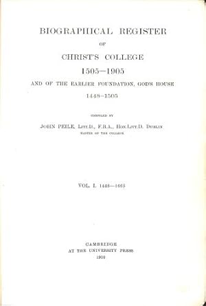 Bild des Verkufers fr Biographical Register Of Christ's College 1505-1905 And Of The Earlier Foundation, God's House 1448-1505 - Volume I. 1448-1665 zum Verkauf von WeBuyBooks