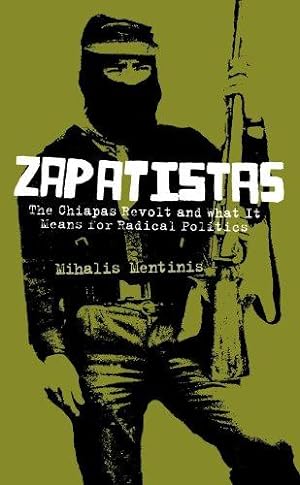 Imagen del vendedor de Zapatistas: The Chiapas Revolt and What It Means For Radical Politics a la venta por WeBuyBooks