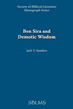 Bild des Verkufers fr Ben Sira and Demotic Wisdom: 28 (Society of Biblical Literature Monograph Series) zum Verkauf von WeBuyBooks