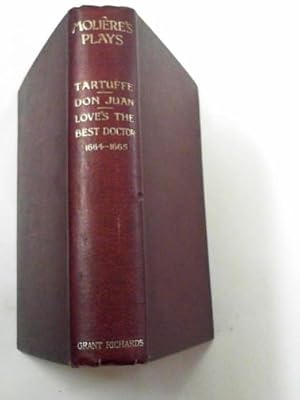 Image du vendeur pour The plays of Moliere: Tartuffe; Don Juan; Love's the best doctor: 1664-1665 mis en vente par Cotswold Internet Books