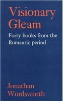 Bild des Verkufers fr Visionary Gleam: Forty Books from the Romantic Period (Revolution & Romanticism S., 1789-1834) zum Verkauf von WeBuyBooks