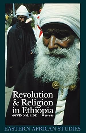 Seller image for Revolution and Religion in Ethiopia: The Growth and Persecution of the Mekane Yesus Church, 1974-85 (Eastern African Studies) for sale by WeBuyBooks