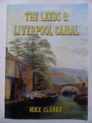 The Leeds and Liverpool Canal: A History