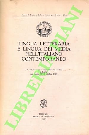 Lingua letteraria e lingua dei media nell'italiano contemporaneo. Atti del Convegno Internazional...