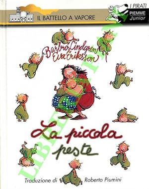 Bild des Verkufers fr La piccola peste. zum Verkauf von Libreria Piani