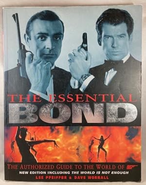 Imagen del vendedor de The Essential Bond: The Authorized Guide to the World of 007 a la venta por Great Expectations Rare Books